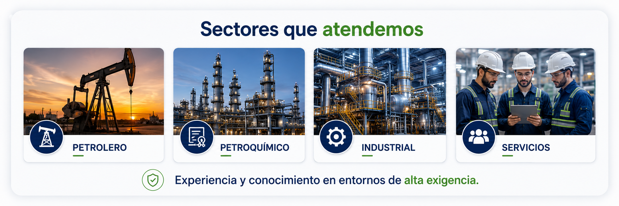 Sectores que atendemos: petrolero, petroquímico, industrial y servicios